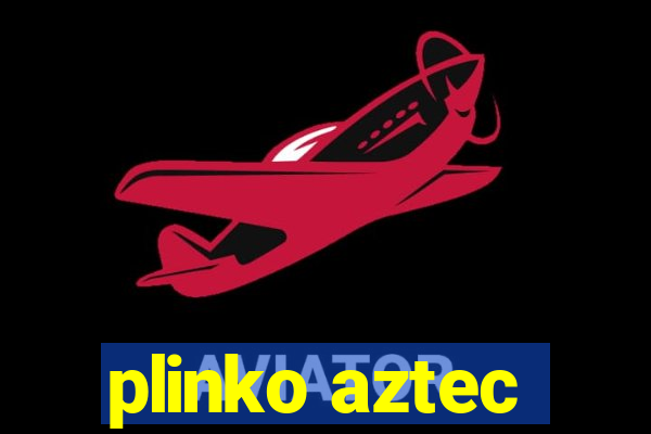 plinko aztec